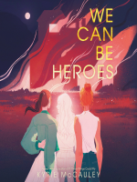 We_Can_Be_Heroes
